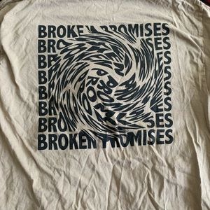 Broken promises shirt